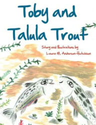 Toby and Talula Trout