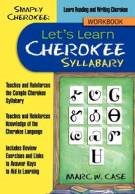 Title: Simply Cherokee: Let's Learn Cherokee: Syllabary, Author: Marc W Case