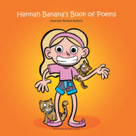 Title: Hannah Banana's Book of Poems, Author: Hannah Nishat-Botero