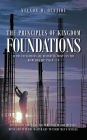 The Principles of Kingdom Foundations: If the Foundations Are Destroyed, What Can the Righteous Do? Psalm 11:3