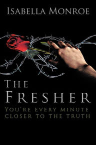 The Fresher: You're Every Minute Closer to the Truth