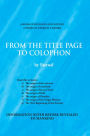 From The Title Page to Colophon
