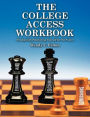 THE COLLEGE ACCESS WORKBOOK: Strategically Positioning Yourself for the Future