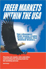 Freer Markets within the USA: Tax changes that make trade freer within the USA. Phasing-out supply-side subsidies and leveling the playing field for the working person.