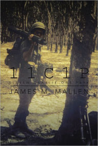 Title: 11C1P: Eleven Charlie One Papa, Author: James M. Mallen