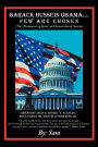 Barack Hussein Obama ....Few Are Chosen: (The Obamanating Spirit and Remembered Stories)