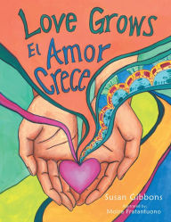 Title: Love Grows: El Amor Crece, Author: Susan Gibbons