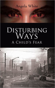 Disturbing Ways: A Child's Fear