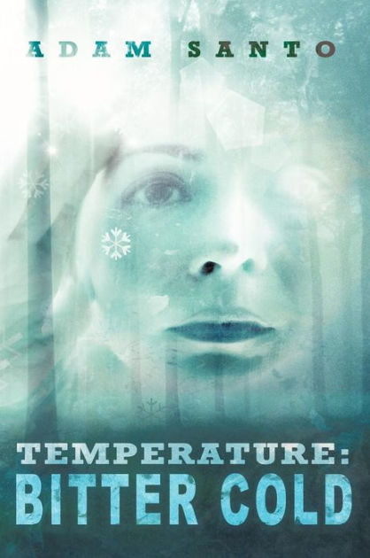 Temperature Bitter Cold By Adam Santo Paperback Barnes And Noble®