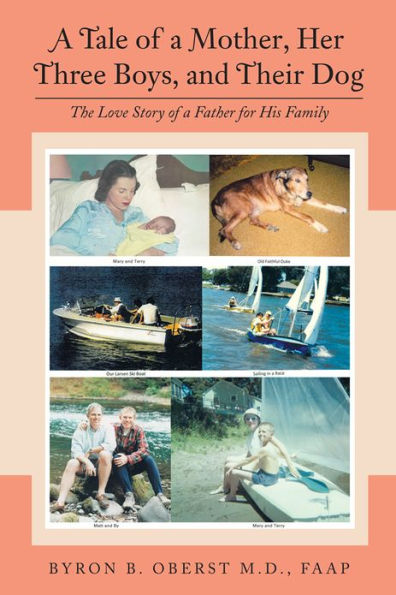 A Tale of a Mother, Her Three Boys, and Their Dog: The Love Story of a Father for His Family