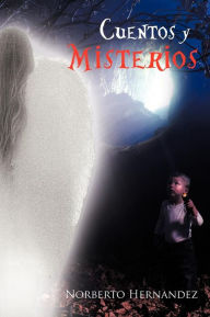 Title: Cuentos y Misterios, Author: Norberto Hernandez