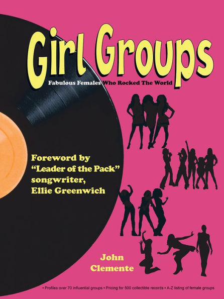 Girl Groups: Fabulous Females Who Rocked The World