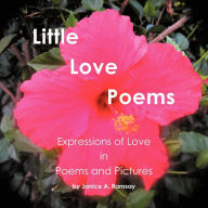 Title: Little Love Poems, Author: Janice A. Ramsay