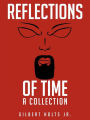 Reflections of Time: A Collection