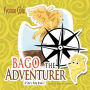 Bago the Adventurer: A Star's Help Book 2