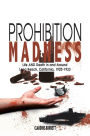 Prohibition Madness: Life and Death in and Around Long Beach, California, 1920-1933