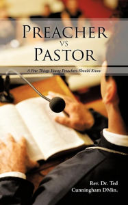 Preacher VS Pastor: A Few Things Young Preachers Should Know