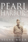 PEARL HARBOR: Before and Beyond: The Eyewitness Account of Steve Rula