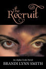 The Recruit: An Alpha Units Novel