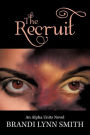 The Recruit: An Alpha Units Novel