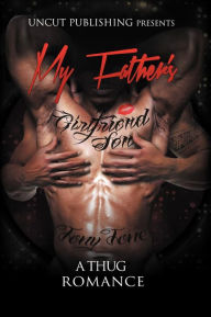 Title: My Father's Girlfriend Son: A Thug Romance, Author: Tony Tone