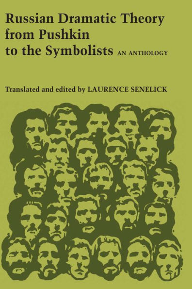 Russian Dramatic Theory from Pushkin to the Symbolists: An Anthology