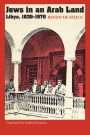 Jews in an Arab Land: Libya, 1835