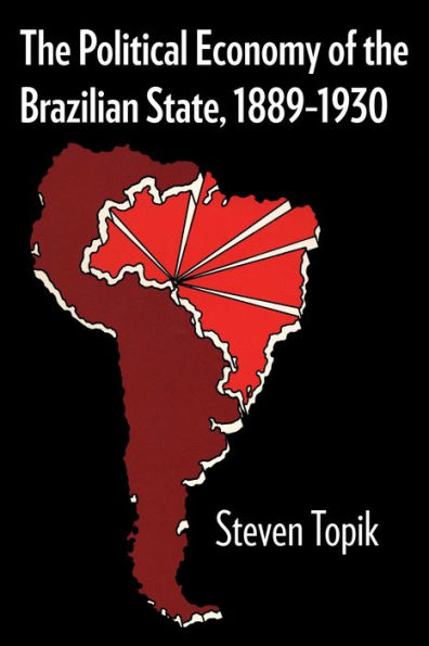 The Political Economy of the Brazilian State, 1889-1930