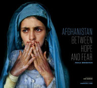 Title: Afghanistan: Between Hope and Fear, Author: Paula Bronstein