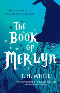 Title: The Book of Merlyn, Author: T. H. White