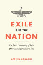 Exile and the Nation: The Parsi Community of India and the Making of Modern Iran