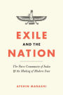 Exile and the Nation: The Parsi Community of India & the Making of Modern Iran