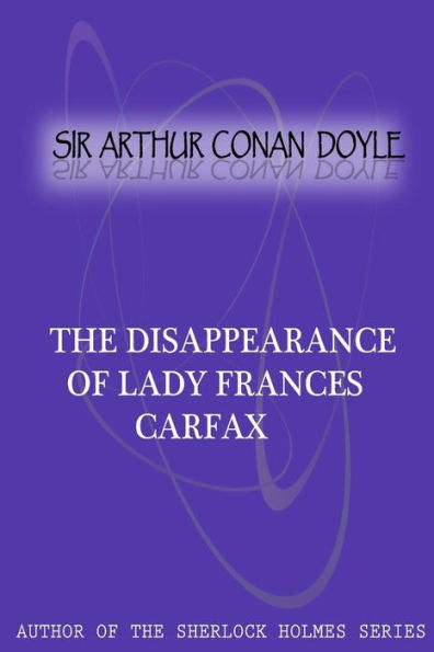 The Disappearance Of Lady Frances Carfax