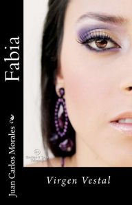 Title: Fabia: Virgen Vestal, Author: Juan Carlos Morales