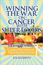 Winning the War on Cancer with SuperFoods: Cancer Prevention Through Nutrition
