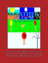 Title: Weather Clock, Author: Cheyene Montana Lopez
