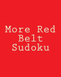 More Red Belt Sudoku: Large Grid Puzzles
