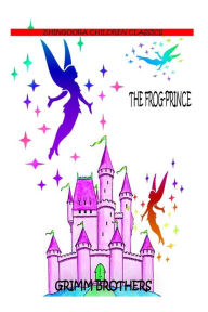Title: The Frog-Prince, Author: Grimm Brothers