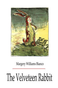 Title: THE Velveteen Rabbit, Author: Margery William Nicholson