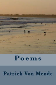 Title: Poems, Author: Patrick Gerald Hans Von Mende