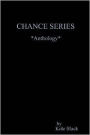 THE CHANCE SERIES *Anthology*: Definitive Collectors Edition