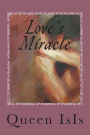 Love's Miracle: Love Works Miracles Everyday.