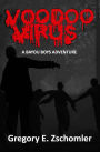Voodoo Virus: A Bayou Boys Adventure