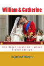 William and Catherine: Une Union Royale de L'amour