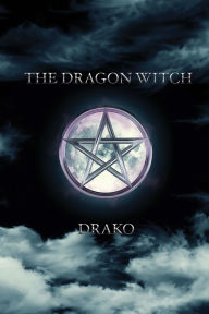 Title: The Dragon Witch: The Dragon Hunters, Author: Drako