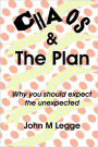 Chaos and the plan: why you should expect the unexpected