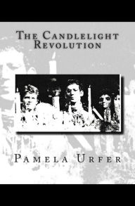 Title: The Candlelight Revolution, Author: Pamela Urfer