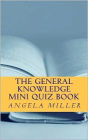 the general knowledge mini quiz book