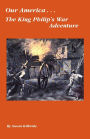 Our America....The King Philip's War Adventure