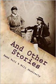 Title: And Other Stories, Author: Will Shetterly
